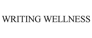 WRITING WELLNESS