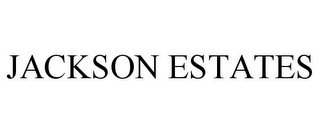 JACKSON ESTATES