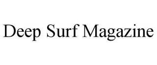 DEEP SURF MAGAZINE