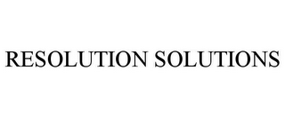 RESOLUTION SOLUTIONS