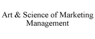 ART & SCIENCE OF MARKETING MANAGEMENT