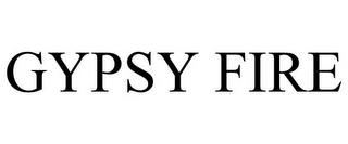 GYPSY FIRE