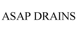 ASAP DRAINS