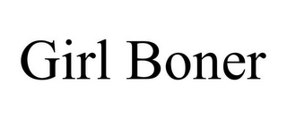 GIRL BONER