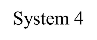 SYSTEM 4