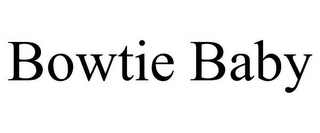 BOWTIE BABY
