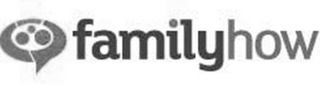 FAMILYHOW