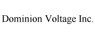 DOMINION VOLTAGE INC.