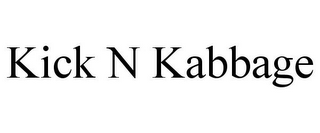 KICK N KABBAGE