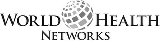 WORLD HEALTH NETWORKS