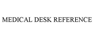 MEDICAL DESK REFERENCE