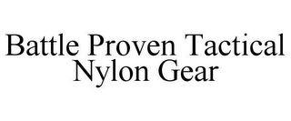 BATTLE PROVEN TACTICAL NYLON GEAR