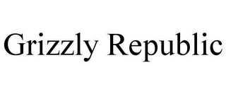 GRIZZLY REPUBLIC