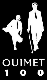 OUIMET 100