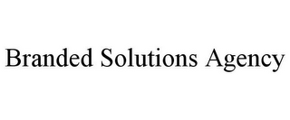 BRANDED SOLUTIONS AGENCY