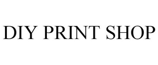 DIY PRINT SHOP