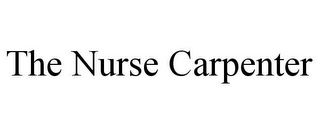 THE NURSE CARPENTER