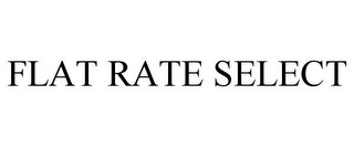 FLAT RATE SELECT