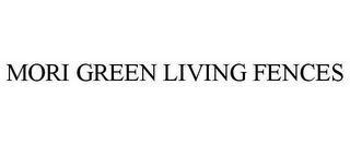 MORI GREEN LIVING FENCES