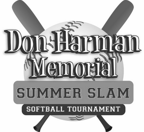 DON HARMAN MEMORIAL SUMMER SLAM SOFTBALL TOURNAMENT