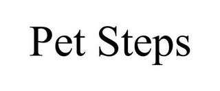 PET STEPS