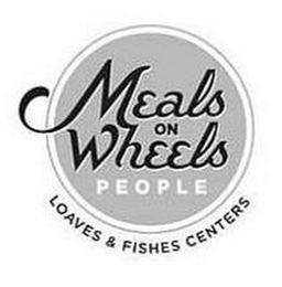 MEALS ON WHEELS PEOPLE LOAVES & FISHES CENTERS