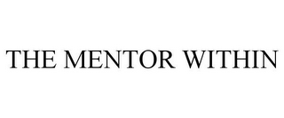 THE MENTOR WITHIN