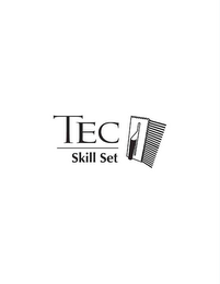 TEC SKILL SET