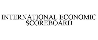 INTERNATIONAL ECONOMIC SCOREBOARD