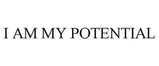 I AM MY POTENTIAL