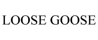 LOOSE GOOSE