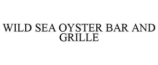 WILD SEA OYSTER BAR AND GRILLE