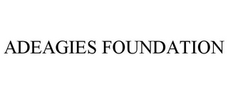ADEAGIES FOUNDATION