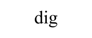 DIG