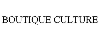 BOUTIQUE CULTURE