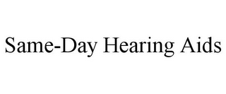 SAME-DAY HEARING AIDS