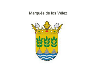 MARQUES DE LOS VELEZ