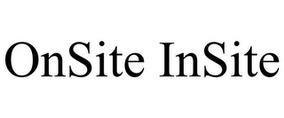 ONSITE INSITE