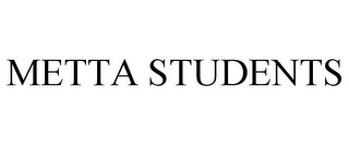 METTA STUDENTS
