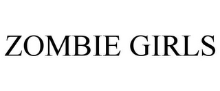 ZOMBIE GIRLS