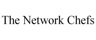 THE NETWORK CHEFS