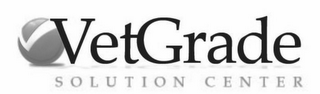 VETGRADE SOLUTION CENTER