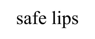 SAFE LIPS