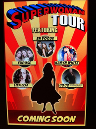 SUPERWOMAN TOUR FEATURING EN VOGUE EXPOSE KARYN WHITE LISA LISA JOJO ORIGINAL LEAD SINGER OF MARY JANE GIRLS COMING SOON