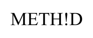 METH!D