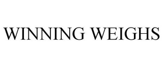 WINNING WEIGHS