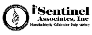 I2SENTINEL ASSOCIATES, INC INFORMATION INTEGRITY · COLLABORATION · DESIGN · ADVISORY INFORMATION INTEGRITY I2SENTINEL ASSOCIATES