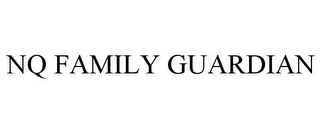 NQ FAMILY GUARDIAN