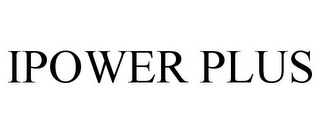 IPOWER PLUS