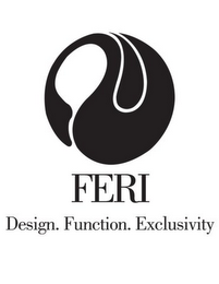 FERI DESIGN. FUNCTION. EXCLUSIVITY